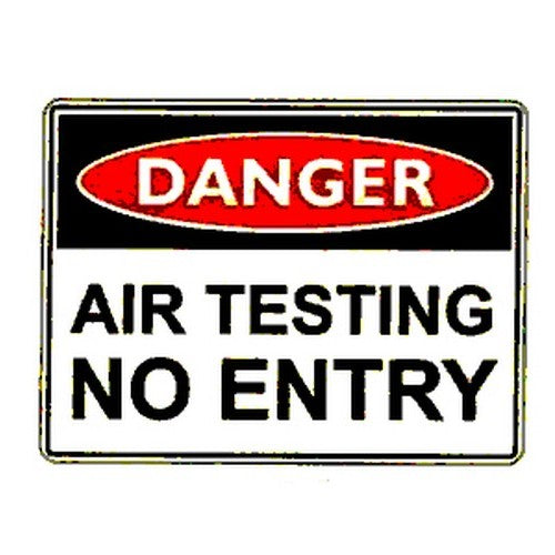 Metal 450x600mm Danger Air Testing No Entry Sign - made by Signage