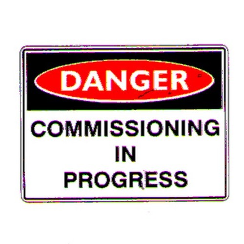 Metal 300x450mm Danger Commissioning In Progress Sign - made by Signage