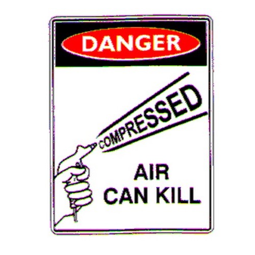 Metal 450x600mm Danger Compressed Air Can Kill Sign - made by Signage