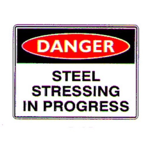 Metal 450x600mm Danger Steel Stressing In Prog Sign - made by Signage