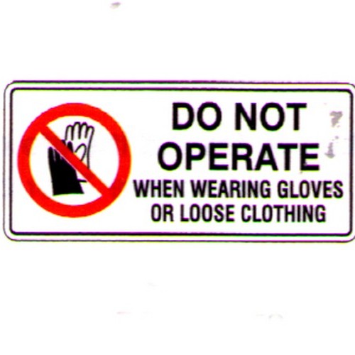 200x4Poly Do Not Operate..Gloves Etc Sign - made by Signage