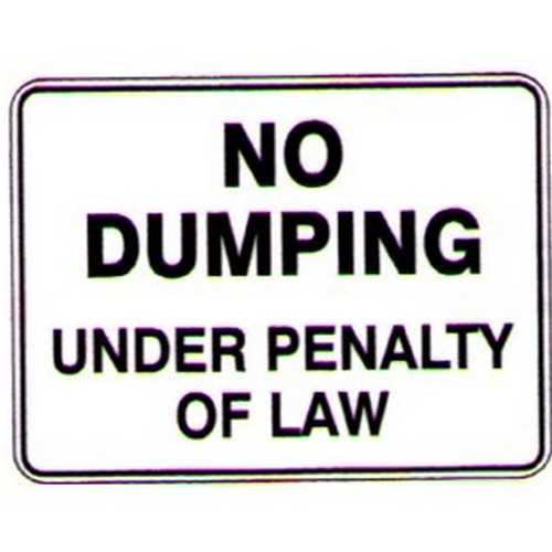 Metal 450x600mm No Dumping Under Penalty Sign - made by Signage