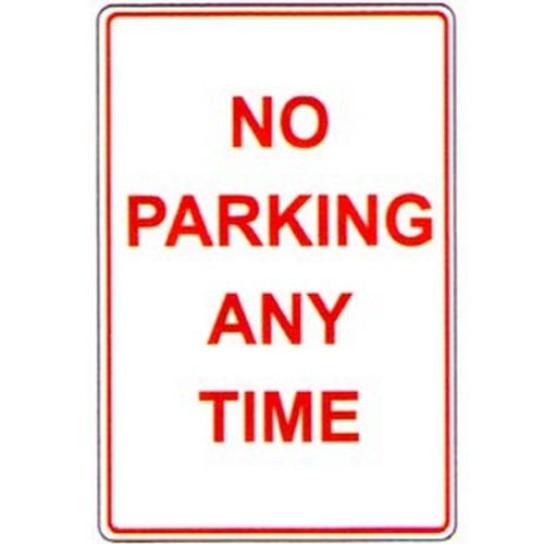 Metal 300x450mm No Parking Any Time Sign - made by Signage
