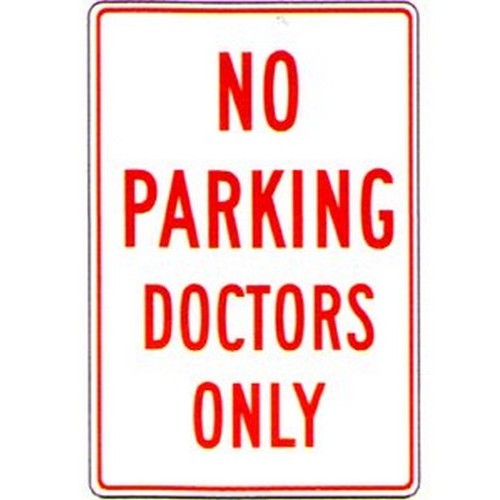 Metal 300x4No Parking Doctors Only Sign - made by Signage