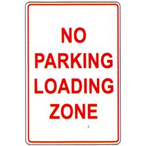 Metal 300x450mm No Parking Loading Zone Sign - made by Signage