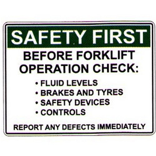 Plastic 450x600mm Safety First Before Forklift.. Sign - made by Signage