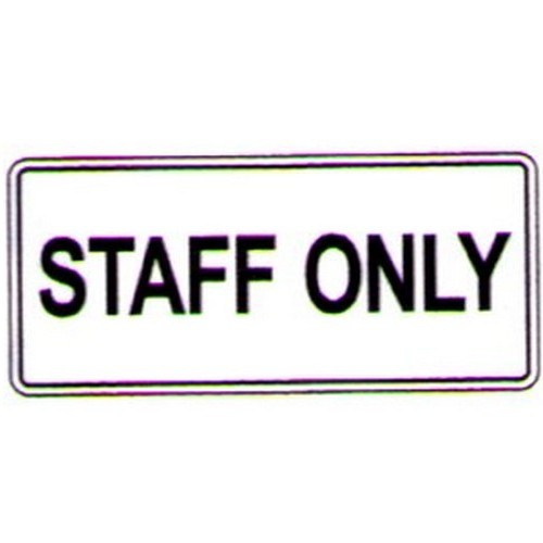 200x4Poly Staff Only Sign - made by Signage