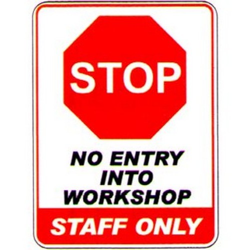 Metal 450x600mm Stop No Entry Into Workshop Sign - made by Signage