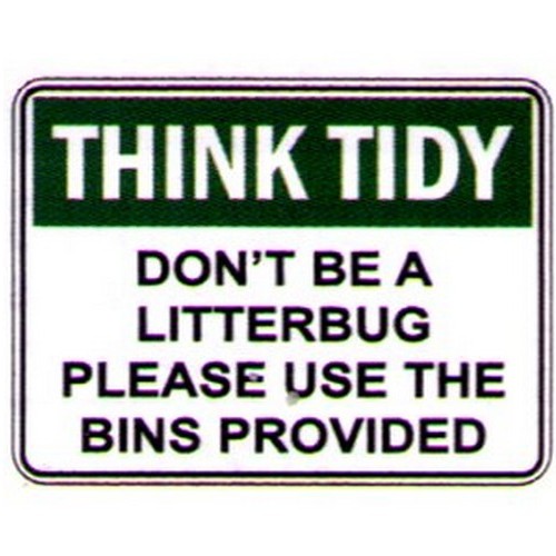 Plastic 225x300mm Think Tidy Dont Be A L/Bug Sign - made by Signage