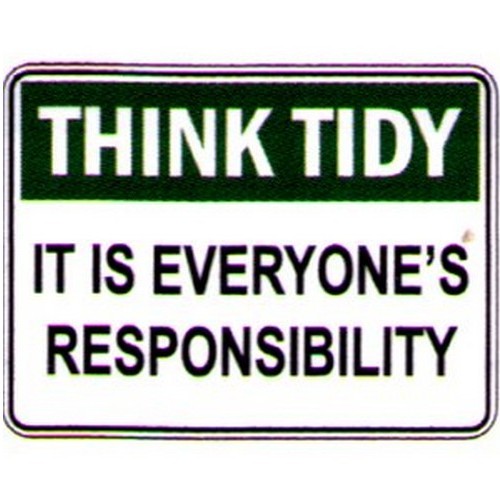 Plastic 225x300mm Think Tidy It Is Everyones Sign - made by Signage