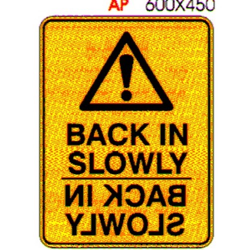 Metal 300x4Warning Back In Slowly Sign - made by Signage