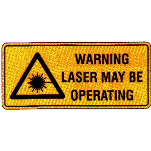 200x4Poly Warning Laser May Be Operating Sign - made by Signage