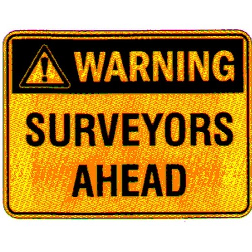 Metal 450x600mm Warning Surveyors Ahead Sign - made by Signage