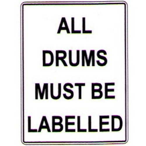 Metal 225x300mm All Drums Must Be Labeled Sign - made by Signage