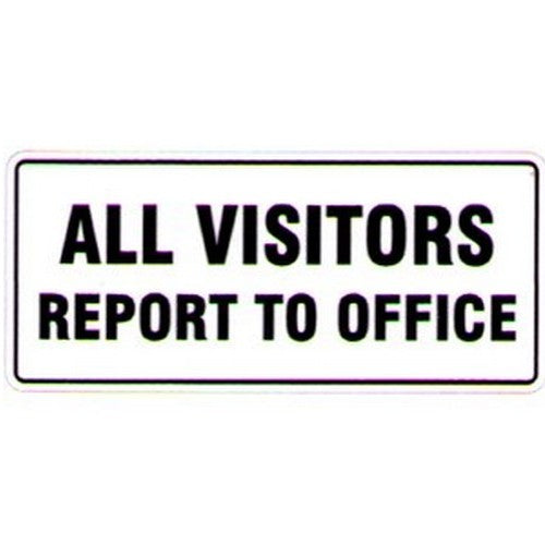 Metal 200x450mm All Visitors Report Etc. Sign - made by Signage