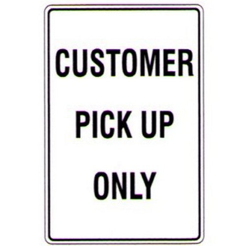 Metal 300x450mm Customer Pick Up Only Sign - made by Signage