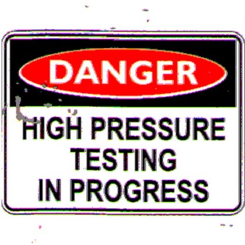 High Pressure Testing In Progress Sign – B-PROTECTED