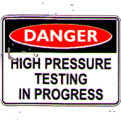 Flute 600x450mm Danger High Pressure Test. Sign - made by Signage