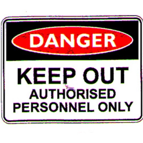 Plastic 450x600mm Danger Keep Out Auth.Per. Sign