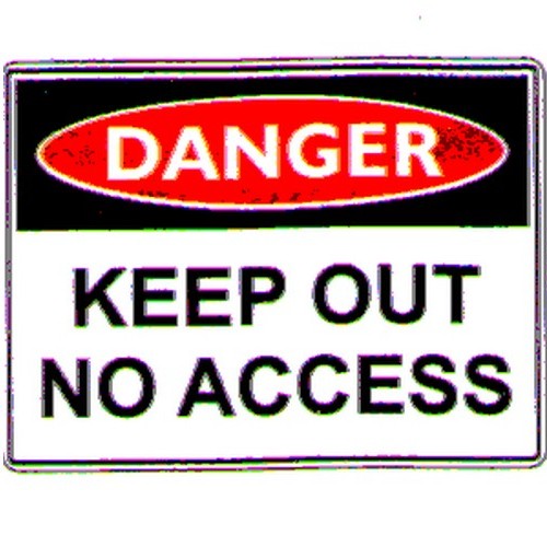 Metal 450x600mm Danger Keep Out No Access Sign