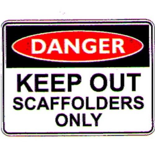 Metal 450x600mm Danger Keep Out Scaffolders Only Sign - made by Signage