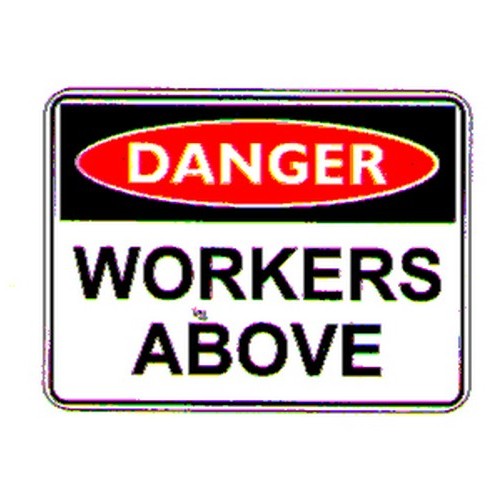 Metal 450x600mm Danger Workers Above Sign