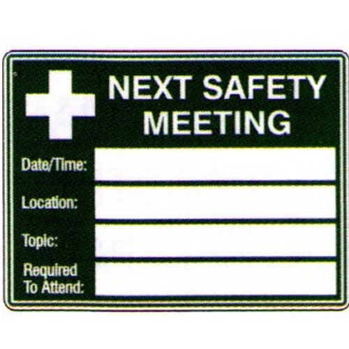 Metal 450x600mm Next Safety Meeting..Fill In Sign