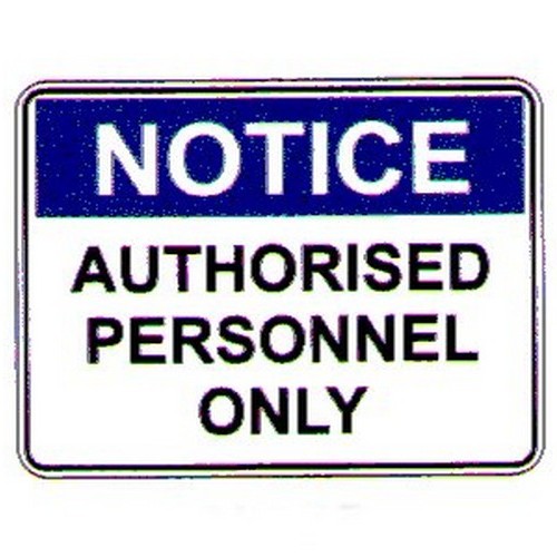 Metal 300x225mm Notice Auth. Personnel Only Sign - made by Signage