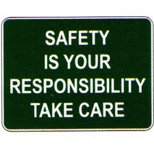 Plastic 450x600mm Safety Is Your Resp. Sign