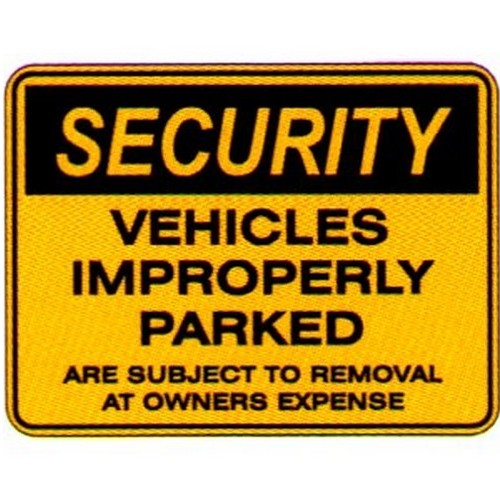 Metal 450x600mm Security Vehicles Improperly.. Sign