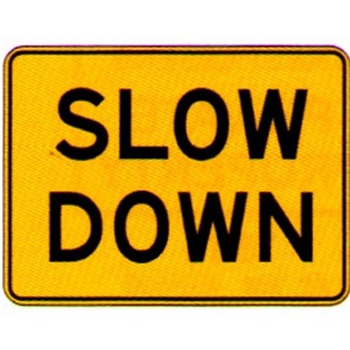 Metal 450x600mm Slow Down Sign