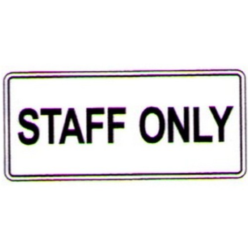 200x450mm Poly Staff Only Sign - made by Signage