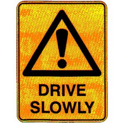 Metal 450x600mm Warning Drive Slowly Sign - made by Signage
