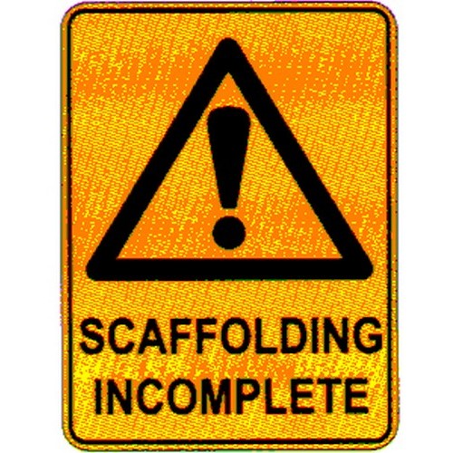 Metal 450x600mm Warn Scaffold Incomplete Sign - made by Signage